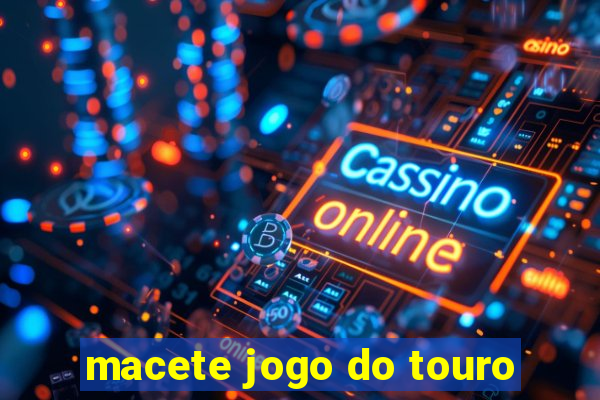 macete jogo do touro